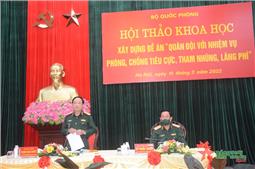 Hội thảo khoa học “Quân đội với nhiệm vụ phòng, chống tiêu cực, tham nhũng, lãng phí”
